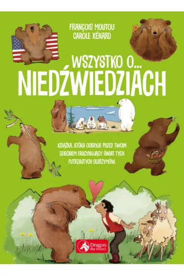Wszystko o nied�wiedziach - Xenard Carole, Fran�ois Moutou