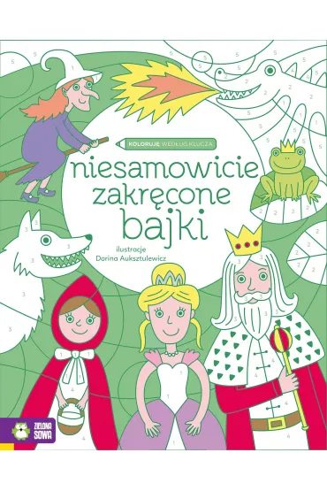 Koloruj� wed�ug klucza. Niesamowicie zakr�cone bajki - Urszula Pitura