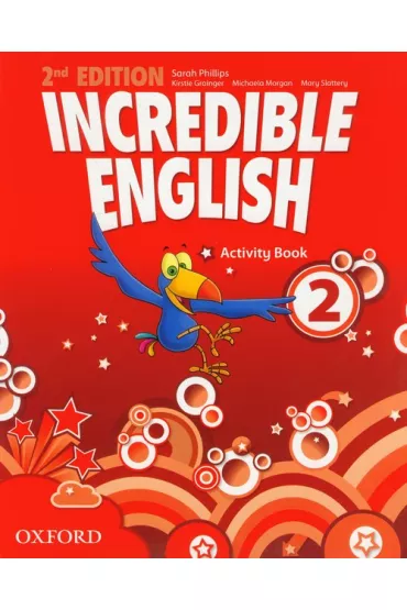 Incredible English 2nd Edition 2. Activity Book - Grainger Kirstie, Morgan Michaela, Sarah Phillips