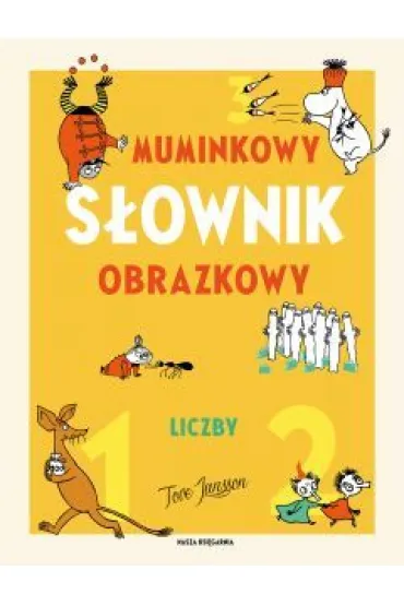 Muminkowy s�ownik obrazkowy. Liczby - Tove Jansson