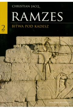 Ramzes Bitwa pod Kadesz Tom 2 Christian Jacq