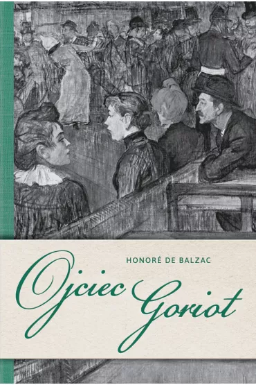 Ojciec Goriot - Honore de Balzac (Honoriusz Balzak)