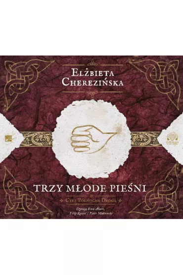 Audiobook Trzy m�ode pie�ni. P�nocna Droga. Tom 4 CD - El�bieta Cherezi�ska