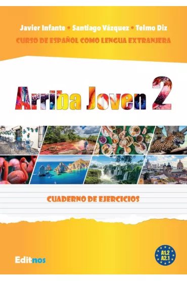 Arriba Joven 2. Cuaderno de ejercicios - Javier Infante, Santiago Vazquez, Telmo Diz