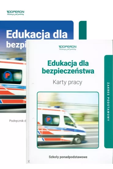 Edukacja dla bezpiecze�stwa. Podr�cznik i karty pracy. Zakres podstawowy. Szko�y ponadpodstawowe - Andrzej Kruczy�ski, Barbara Boniek