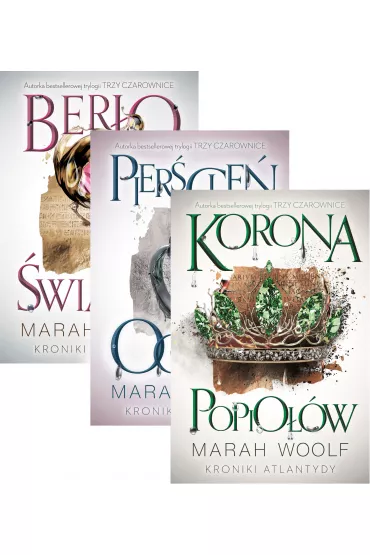 Pakiet Kroniki Atlantydy. Tomy 1-3: Ber�o �wiat�a, Pier�cie� ognia, Korona popio��w - Marah Woolf