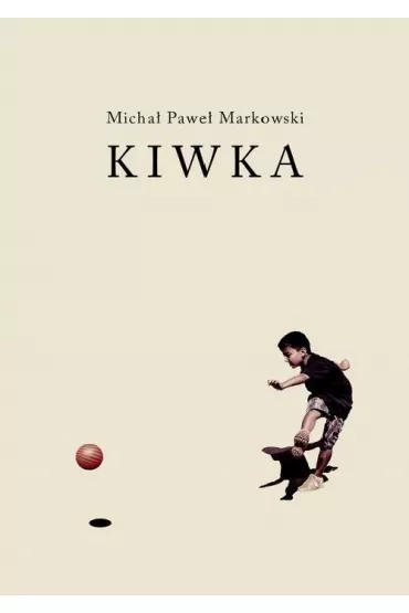 Kiwka - Micha� Pawe� Markowski