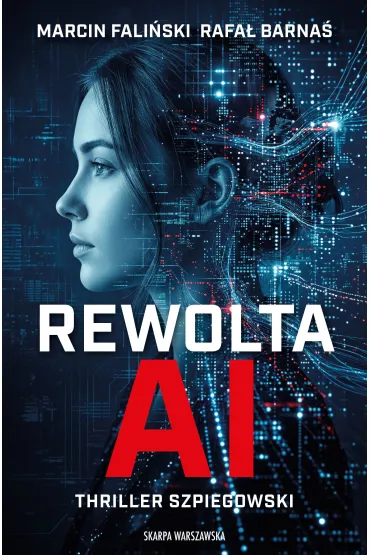 Rewolta AI - Rafa� Barna�, Marcin  Fali�ski