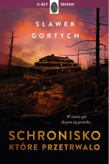 Pakiet Karkonoska seria kryminalna. Tomy 1-4: Schronisko, kt�re przesta�o istnie�, Schronisko, kt�re przetrwa�o, Schronisko, kt�re spowija� mrok, Schronisko, kt�re zosta�o zapomniane - S�awek Gortych