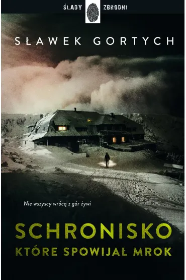 Pakiet Karkonoska seria kryminalna. Tomy 1-4: Schronisko, kt�re przesta�o istnie�, Schronisko, kt�re przetrwa�o, Schronisko, kt�re spowija� mrok, Schronisko, kt�re zosta�o zapomniane - S�awek Gortych