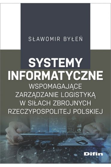 Systemy informatyczne wspomagające zarządzanie logistyką w Siłach Zbrojnych Rzeczypospolitej Polskiej