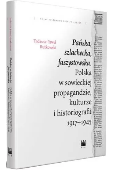 Pa�ska, szlachecka, faszystowska.. - Tadeusz Pawe� Rutkowski