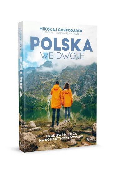 Polska we dwoje. Urokliwe miejsca na romantyczne wypady - Miko�aj Gospodarek