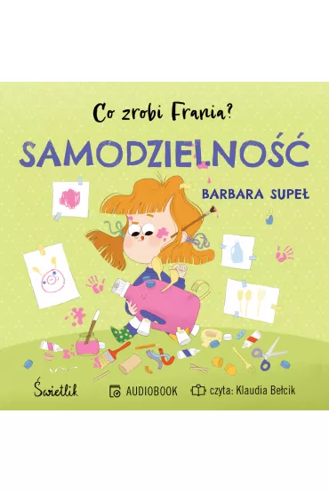 Audiobook Samodzielno��. Co zrobi Frania? Tom 8 mp3 - Barbara Supe�