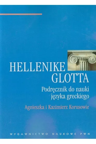 Hellenike Glotta - Agnieszka Korus, Kazimierz Korus