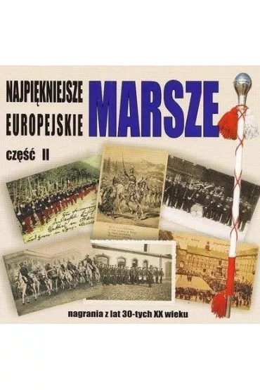 Najpi�kniejsze marsze europejskie cz.2 CD