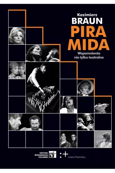 Piramida Wspomnienia nie tylko teatralne - Kazimierz Braun