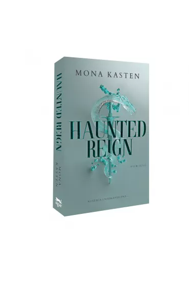 Haunted Reign. Fallen Princess. Tom 2 - Mona Kasten