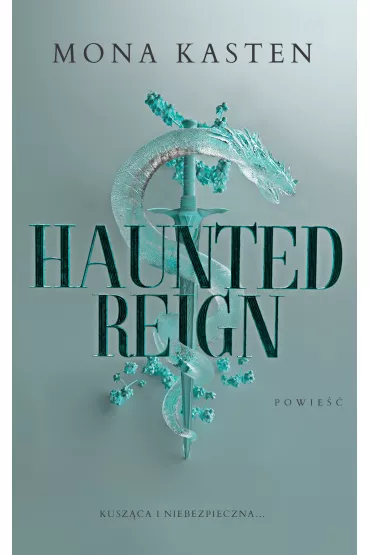Haunted Reign. Fallen Princess. Tom 2 - Mona Kasten