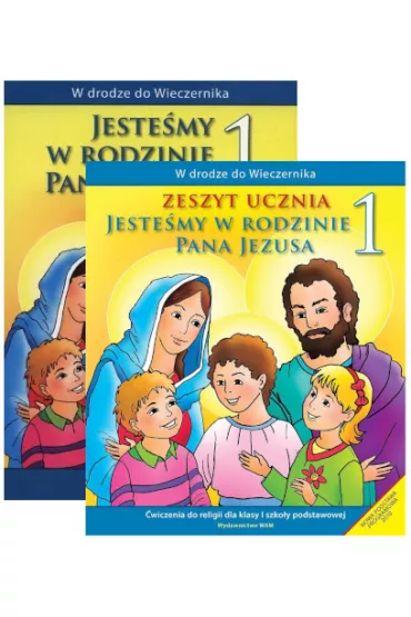 Pakiet: W drodze do Wieczernika 1. Jeste�my w rodzinie Pana Jezusa. Podr�cznik i zeszyt �wicze� do religii dla klasy 1 szko�y podstawowej