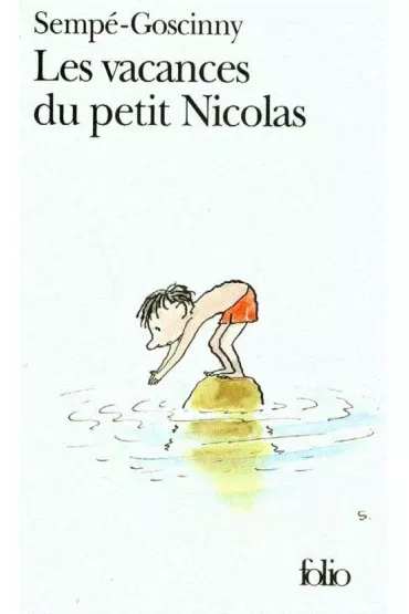 LF Sempe-Goscinny, Les Vacances du Petit Nicolas - Ren� Goscinny, Jean-Jacques Semp�