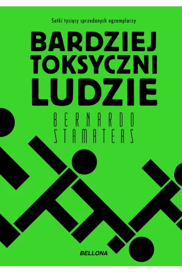 Bardziej toksyczni ludzie - Bernardo Stamateas
