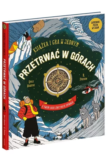 Przetrwa� w g�rach. Ksi��ka i gra w jednym - Emily Hawkins