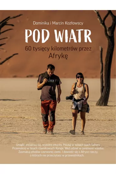 Pod Wiatr 60 tysi�cy kilometr�w przez Afryk� - Dominika Koz�owska, Marcin Koz�owski