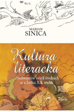 eBook Kultura literacka absolwentw szk rednich u schyku XX wieku pdf