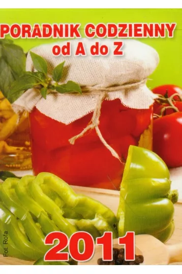 Kalendarz 2011 Poradnik codzienny A-Z ��ty