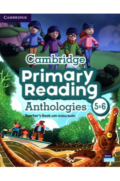 Cambridge Primary Reading Anthologies 5&6 Teacher`s Book with Online Audio