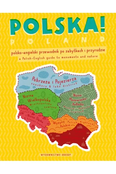 Polska! Polsko-angielski przewodnik po zabytkach i przyrodzie