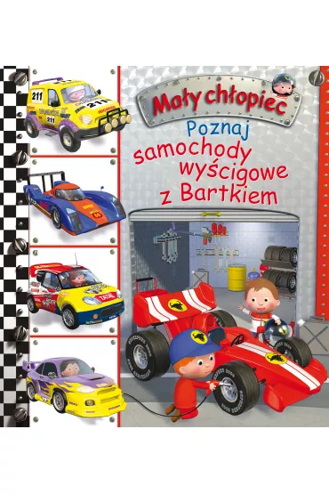 Ma�y ch�opiec. Poznaj samochody wy�cigowe z Bartkiem - Emilie Beaumont, Nathalie Belineau