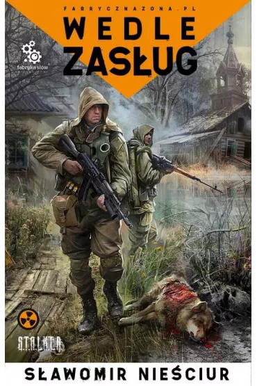 Wedle zas�ug. Fabryczna Zona - S�awomir Nie�ciur