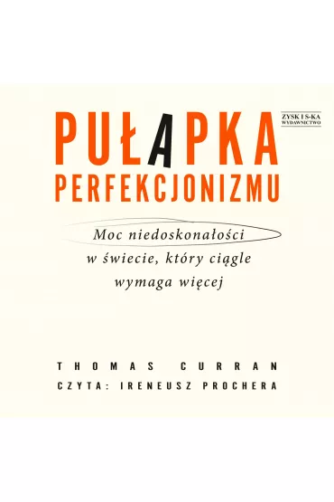 Audiobook CD MP3 Pu�apka perfekcjonizmu. Moc niedoskona�o�ci w �wiecie, kt�ry ci�gle wymaga wi�cej - Thomas  Curran