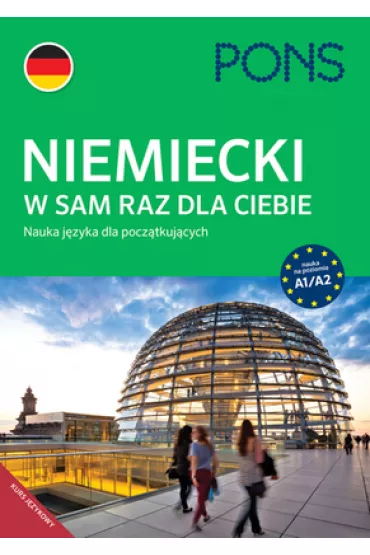 Niemiecki w sam raz dla Ciebie. Nauka j�zyka dla pocz�tkuj�cych A1/A2