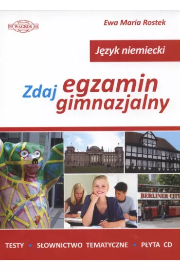 J�zyk niemiecki. Zdaj egzamin gimnazjalny + CD - Maria Anna Rostek