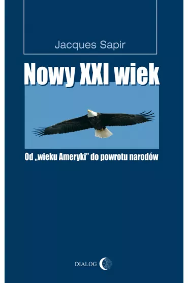 Nowy XXI wiek - Jacques Sapir