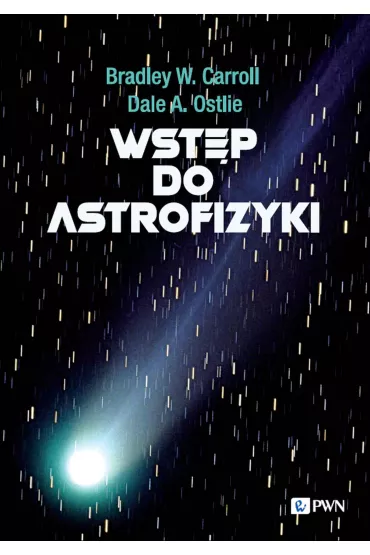Wst�p do astrofizyki - Bradley W. Carroll, Dale A. Ostlie