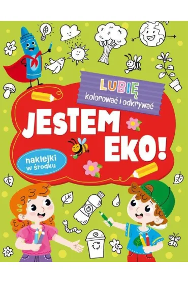 Lubi� kolorowa� i odkrywa�. Jestem eko!
