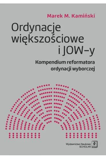 Ordynacje wi�kszo�ciowe i JOW-y - Marek M Kami�ski