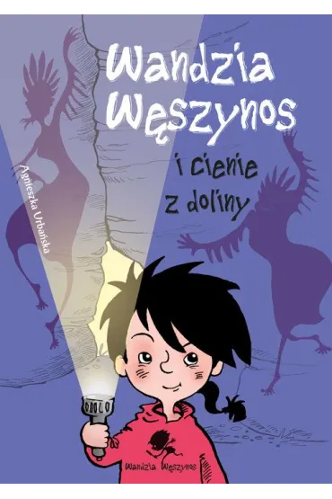 Wandzia W�szynos i cienie z doliny - Agnieszka Urba�ska