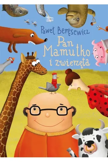 Pan Mamutko i zwierz�ta - Pawe� Ber�sewicz