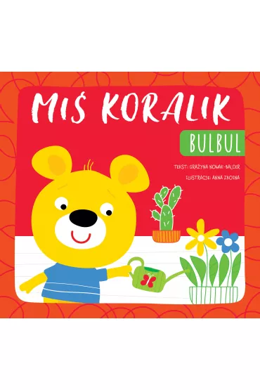 Mi� Koralik. Bulbul