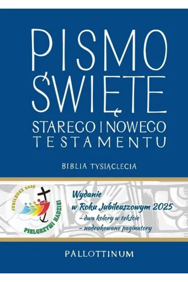 Biblia Tysi�clecia. Pismo �wi�te Starego i Nowego Testamentu. Wydanie specjalne na Rok Jubileuszowy 2025