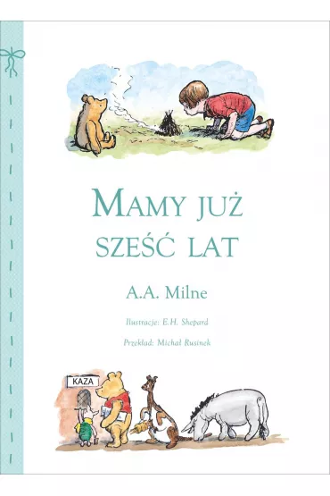 Mamy ju� sze�� lat - Alan Alexander Milne