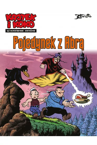 Pojedynek z Abr�. Kajtek i Koko. W krainie ba�ni. Tom 2 - Janusz Christa