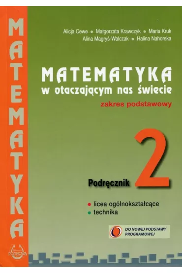 Matematyka w otaczaj�cym nas �wiecie. Klasa 2. Podr�cznik. Zakres podstawowy - Alicja Cewe