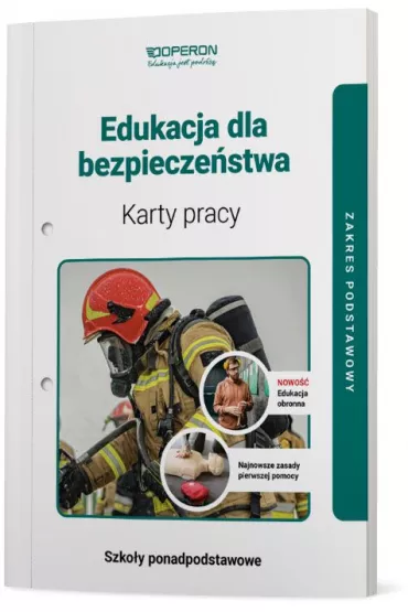 Edukacja dla bezpieczestwa. Karty pracy. Zakres podstawowy. Szkoy ponadpodstawowe - Barbara Boniek
