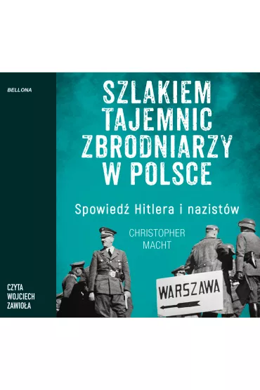 Audiobook Szlakiem tajemnic zbrodniarzy w Polsce mp3 - Christopher Macht